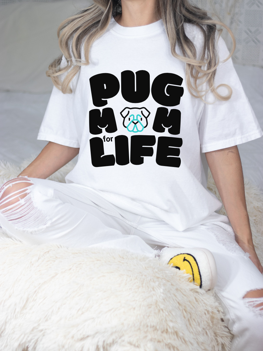 Pug Mom for Life T-Shirt